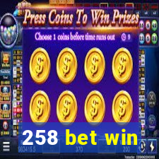 258 bet win